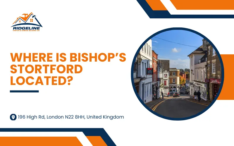 Where is Bishop’s Stortford located?